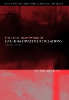 Legal Framework of EU-China Investment Relations