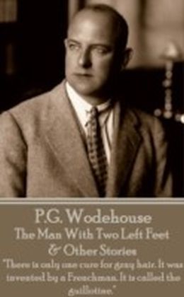 Man With Two Left Feet & Other Stories