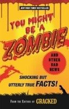 You Might Be a Zombie and Other Bad News