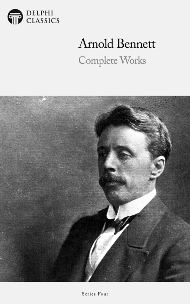 Delphi Complete Works of Arnold Bennett (Illustrated) main product photo
