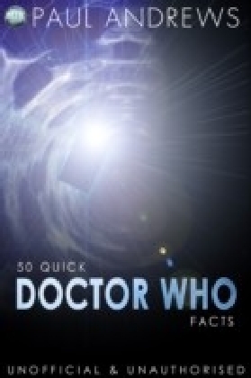 50 Quick Doctor Who Facts