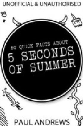 50 Quick Facts about 5 Seconds of Summer