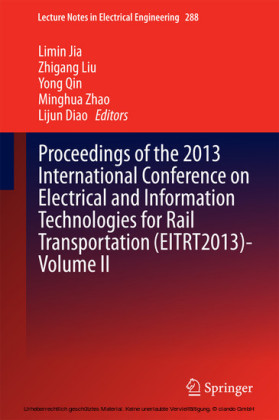 Proceedings of the 2013 International Conference on Electrical and Information Technologies for Rail Transportation (EITRT2013)-Volume II. Vol.2