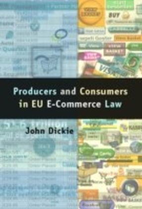 Producers and Consumers in EU E-Commerce Law
