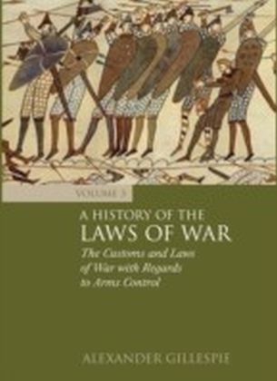 History of the Laws of War: Volume 3