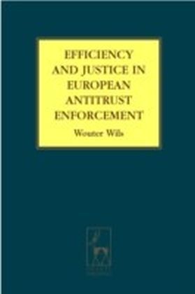 Efficiency and Justice in European Antitrust Enforcement