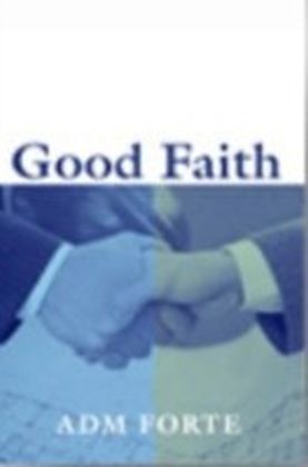 Good Faith in Contract and Property Law