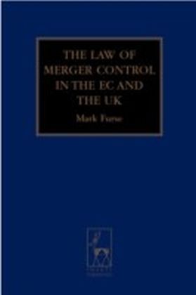 Law of Merger Control in the EC and the UK
