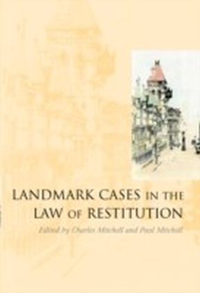 Landmark Cases in the Law of Restitution