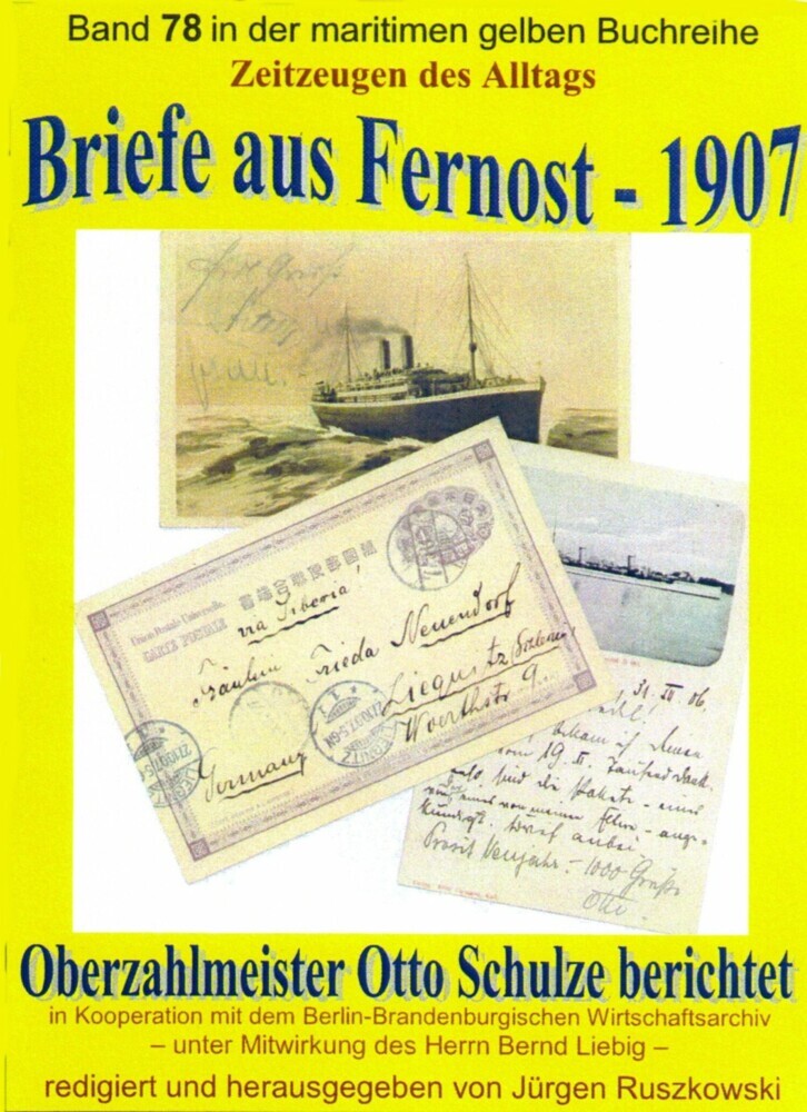 Briefe aus Fernost - 1907 - Oberzahlmeister Otto Schulze berichtet main product photo