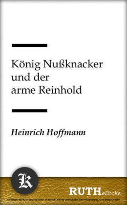 König Nußknacker und der arme Reinhold