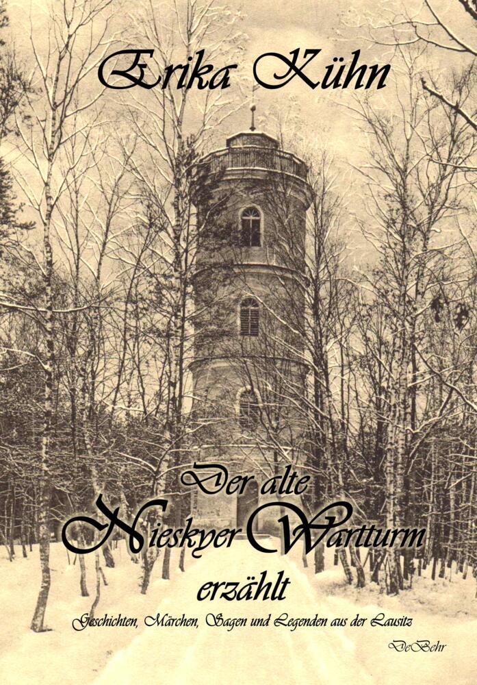 Der alte Nieskyer Wartturm erzählt - Geschichten, Märchen, Sagen und Legenden aus der Lausitz main product photo