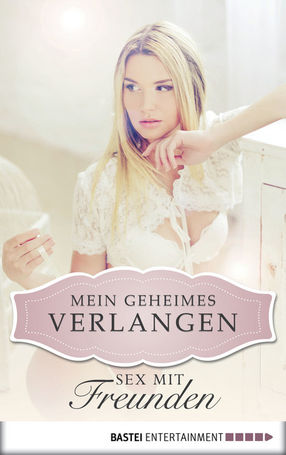 Sex mit Freunden - Mein geheimes Verlangen main product photo
