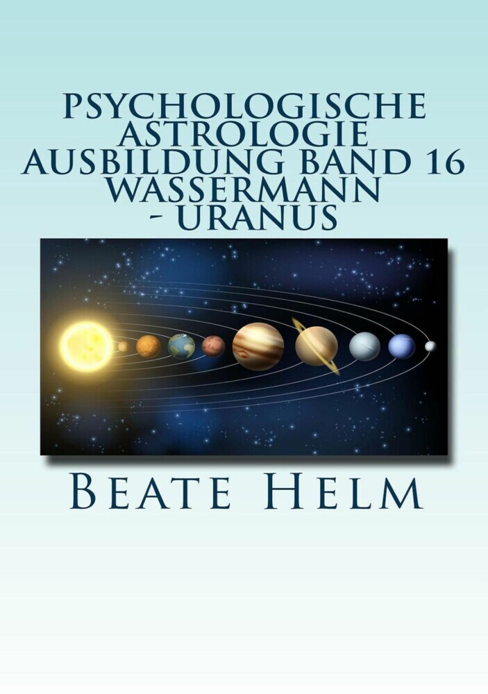 Psychologische Astrologie - Ausbildung Band 16: Wassermann - Uranus main product photo