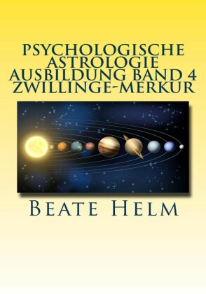 Psychologische Astrologie - Ausbildung Band 4  Zwillinge - Merkur