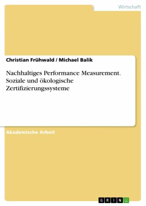 Nachhaltiges Performance Measurement. Soziale und ökologische Zertifizierungssysteme