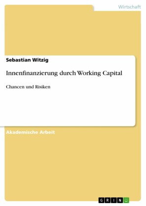 Innenfinanzierung durch Working Capital