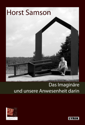 Das Imaginäre und unsere Anwesenheit darin
