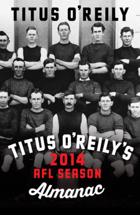 Titus O'Reily's 2014 AFL Season Almanac
