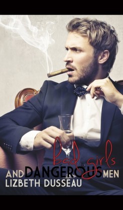 Bad Girls & Dangerous Men