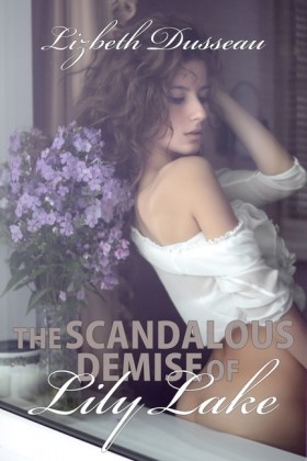 The Scandalous Demise of Lily Lake