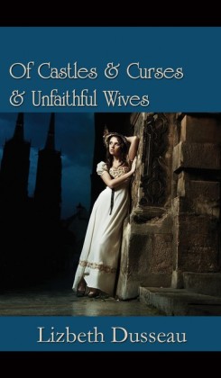 Of Castles & Curses & Unfaithful Wives