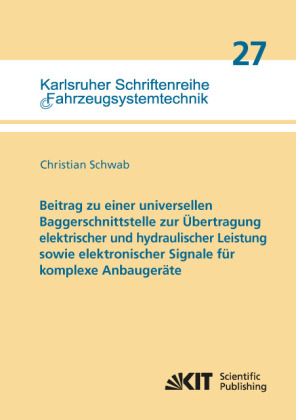 Beitrag zu einer universellen Baggerschnittstelle zur Übertragung elektrischer und hydraulischer Leistung sowie elektronischer Signale für komplexe Anbaugeräte