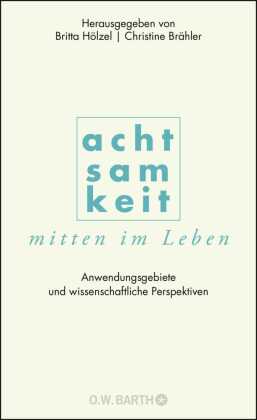 Achtsamkeit mitten im Leben