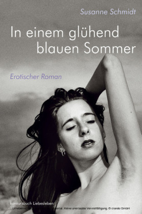 In einem glühend blauen Sommer. Erotischer Roman