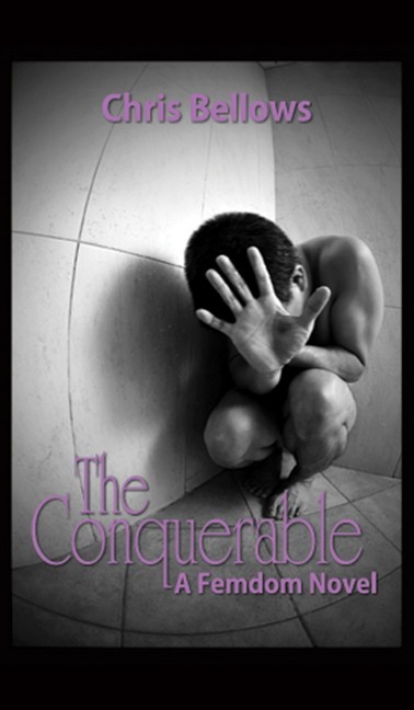 The Conquerable, A Femdom Novel main product photo