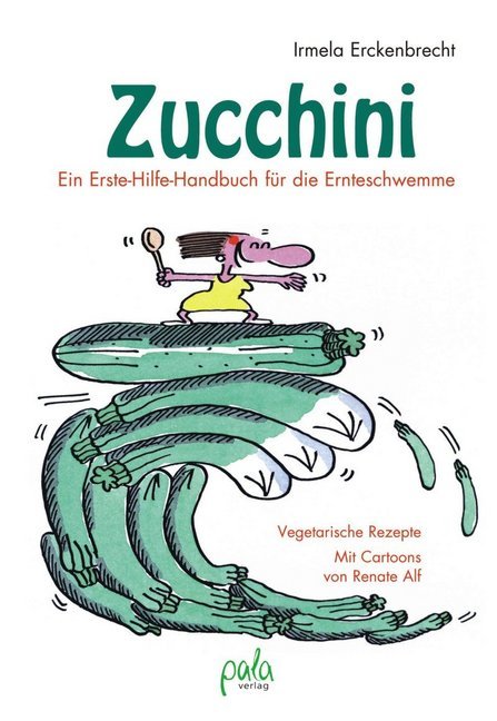Zucchini - Ein Erste-Hilfe-Handbuch für die Ernteschwemme main product photo