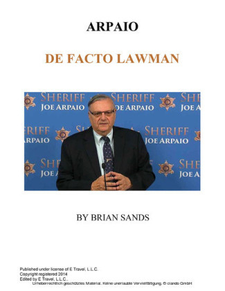 Arpaio De Facto Lawman