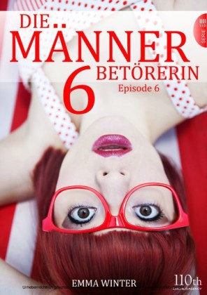 Die Männerbetörerin #6. Bd.6
