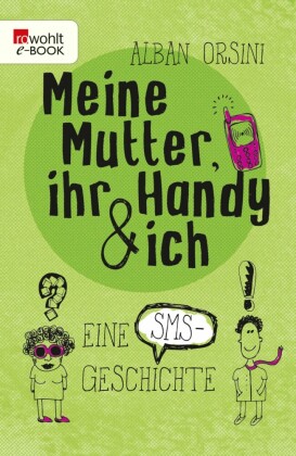 Meine Mutter, ihr Handy und ich