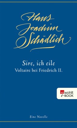 "Sire, ich eile ..."