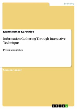 Information Gathering Through Interactive Technique