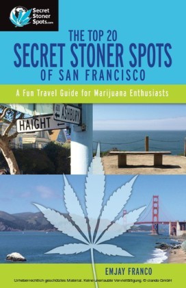 The Top 20 Secret Stoner Spots of San Francisco