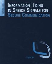 Information Hiding in Speech Signals for Secure Communication