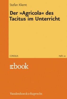 Der "Agricola" des Tacitus im Unterricht