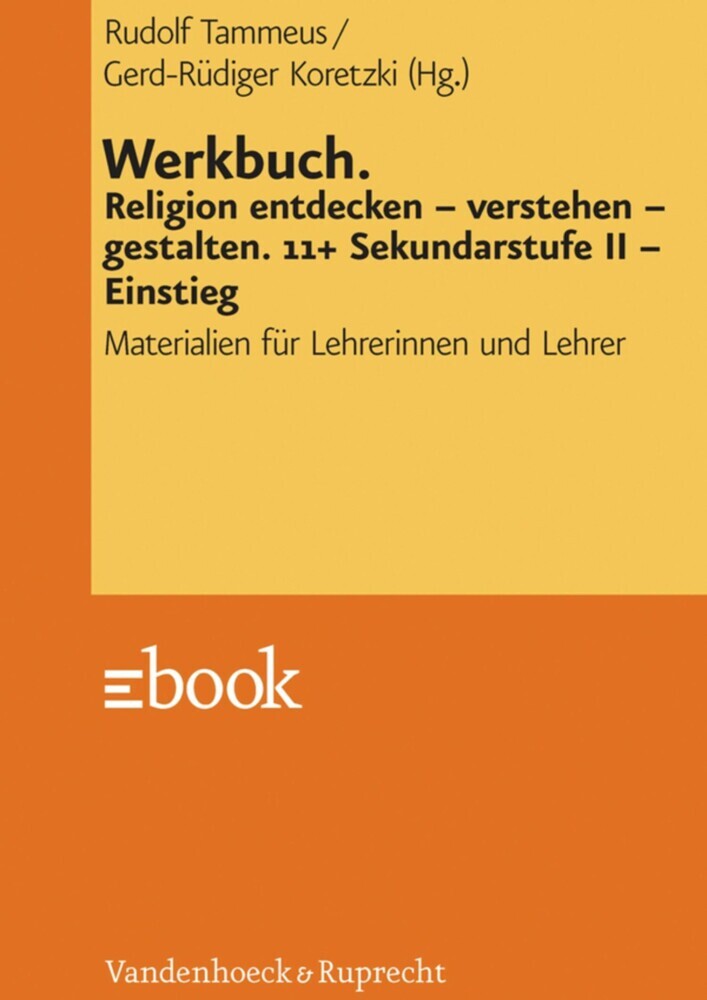 Werkbuch. Religion entdecken - verstehen - gestalten. 11+ main product photo