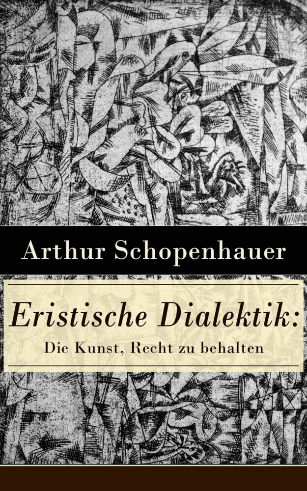 Eristische Dialektik: Die Kunst, Recht zu behalten main product photo