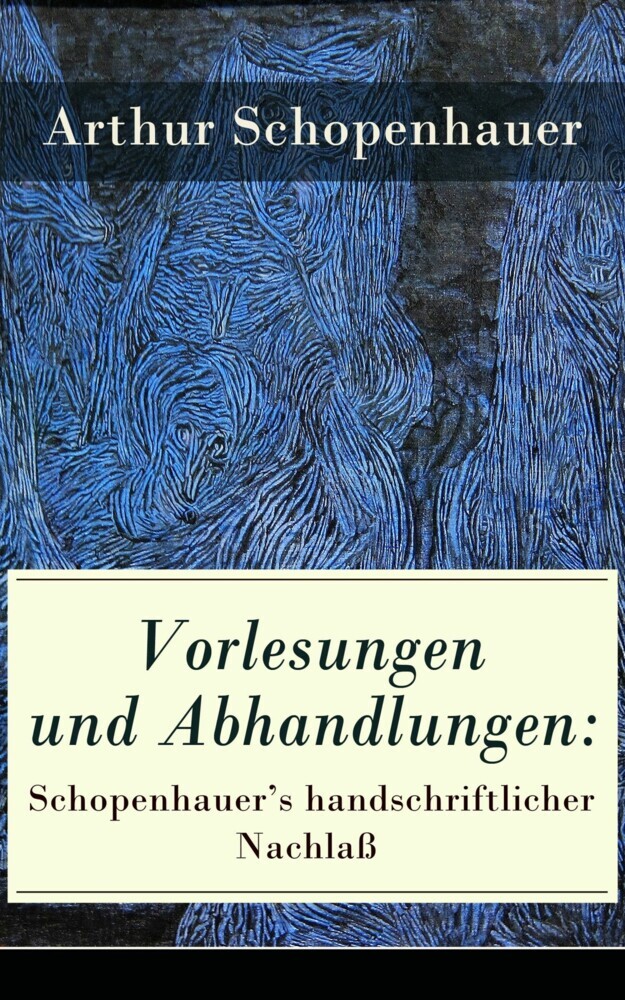 Vorlesungen und Abhandlungen: Schopenhauer's handschriftlicher Nachlaß main product photo