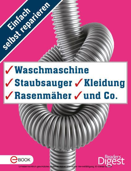 Einfach selbst reparieren - Waschmaschine, Staubsauger, Kleidung, Rasenmäher und Co. main product photo