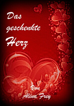 Das geschenkte Herz