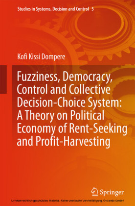 Fuzziness, Democracy, Control and Collective Decision-choice System: A Theory on Political Economy of Rent-Seeking and Profit-Harvesting