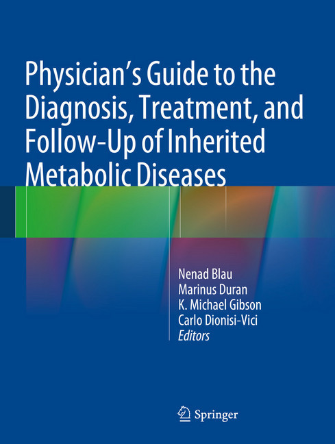 Physician's Guide to the Diagnosis, Treatment, and Follow-Up of Inherited Metabolic Diseases main product photo