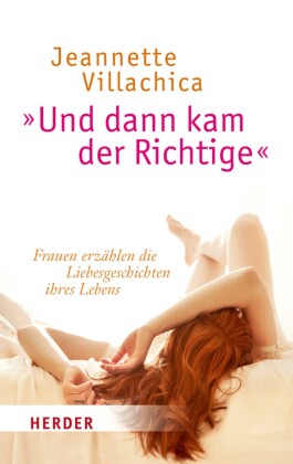 'Und dann kam der Richtige'