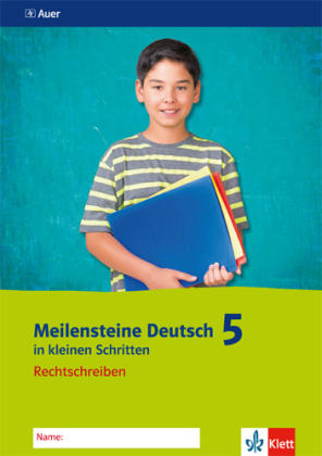 Meilensteine Deutsch in kleinen Schritten 5. Rechtschreiben - Ausgabe ab 2016