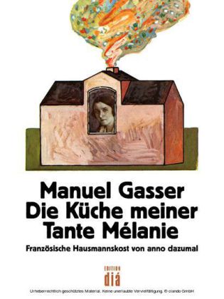 Die Küche meiner Tante Mélanie
