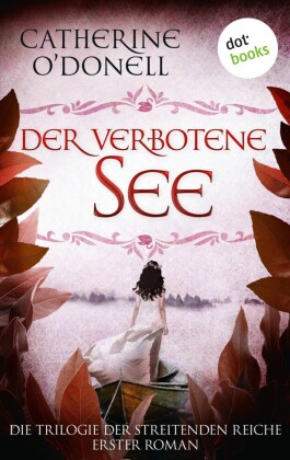 Trilogie der Streitenden Reiche - Band 1: Der verbotene See